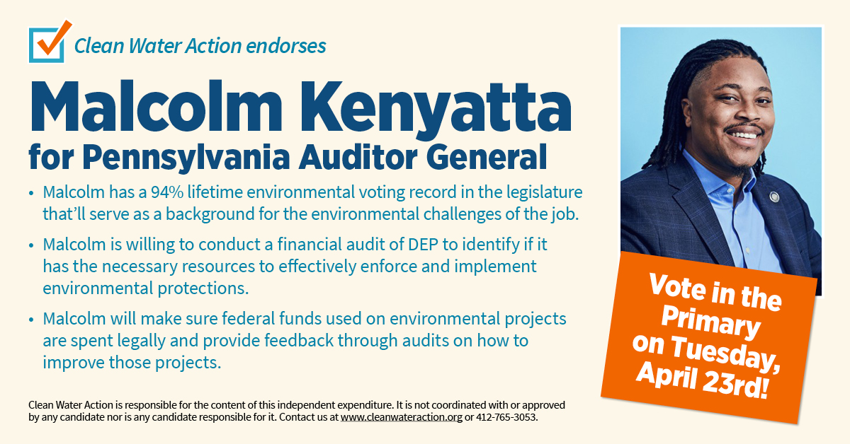 Graphic: Image of Malcolm Kenyatta with text that says Clean Water Action Endorses  Malcolm Kenyatta for Pennsylvania Auditor General, PA