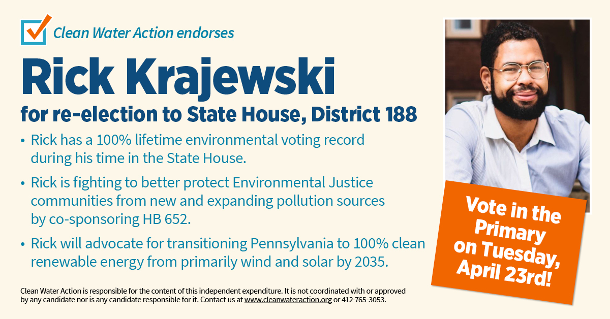 Image of Rick Krajewski with text that says Clean Water Action Endorses  Rick Krajewski for re-election to State House, District 188, PA 