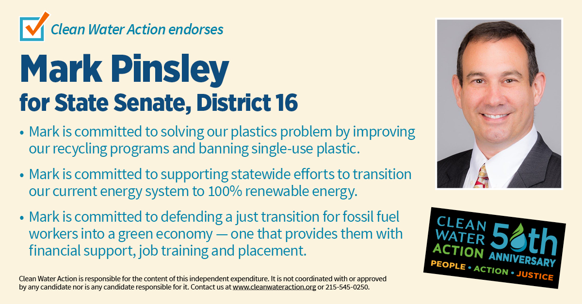 Mark Pinsley for State Senate, District 16 - Clean Water Action Endorsement