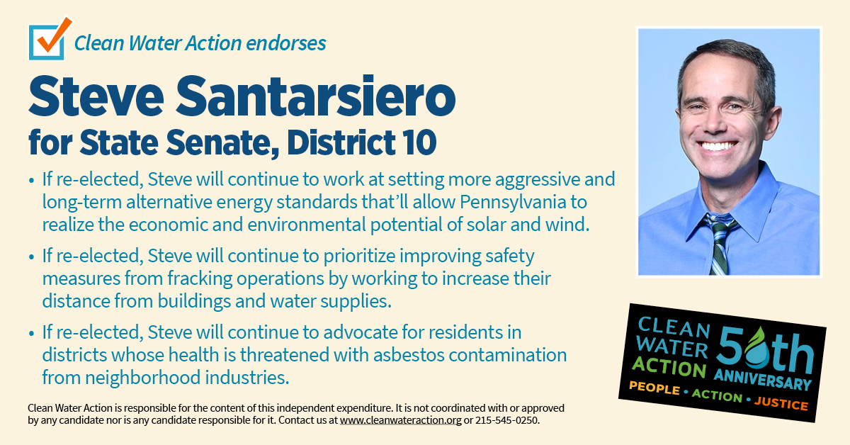 Steve Santarsiero for State Senate, District 10 - Clean Water Action Endorsement