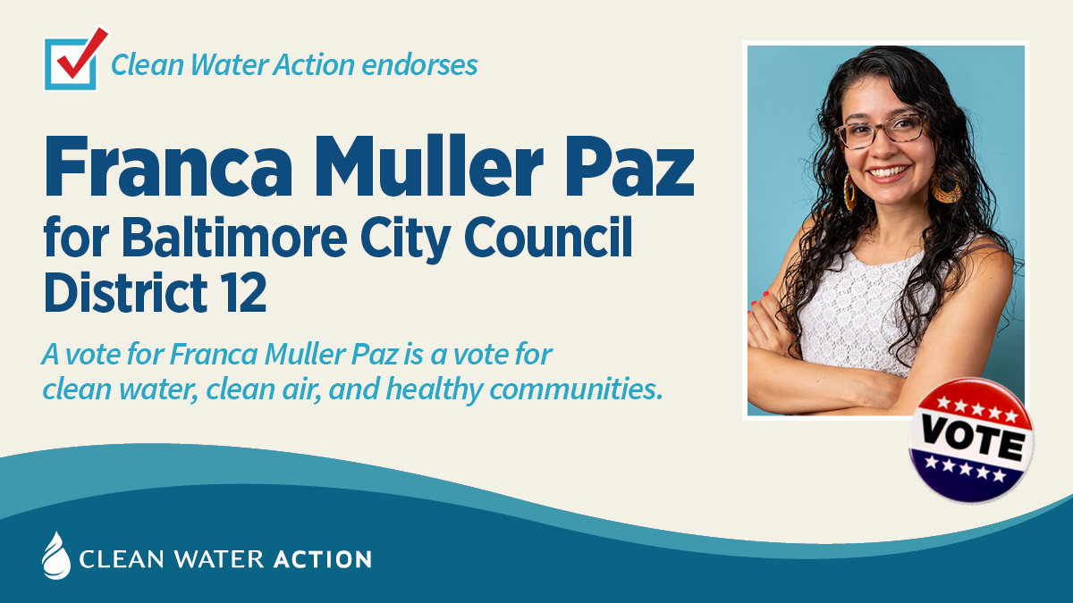 A vote for Franca Muller Paz is a vote for clean water, clean air, and healthy communities