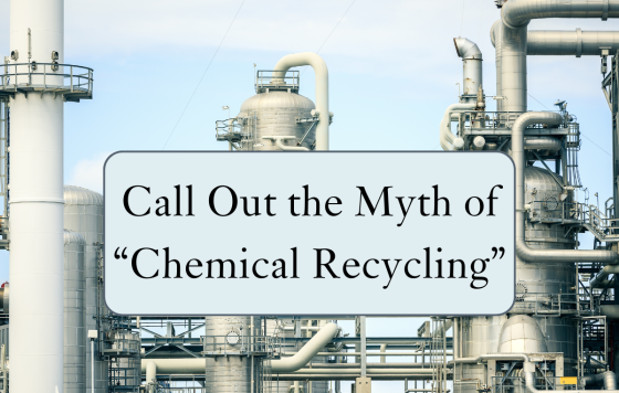 Image of chemical plant with text: Call out the myth of "chemical recycling"
